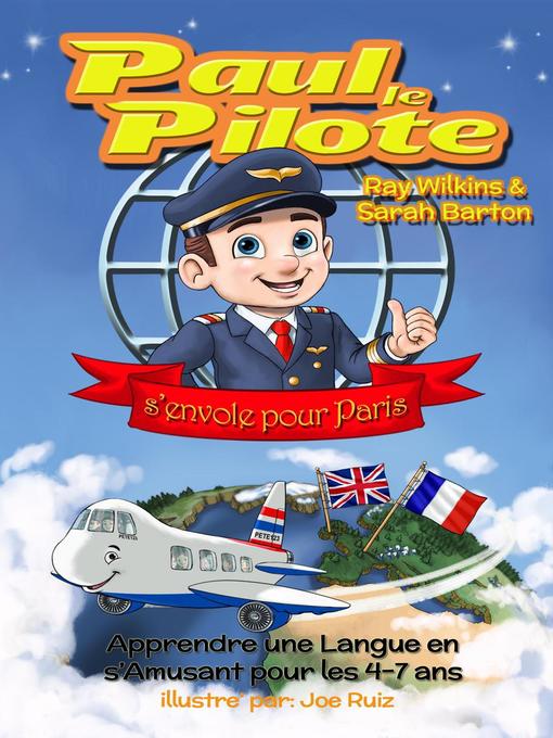 Title details for Paul le Pilote s'Envole pour Paris Apprendre une Langue en s'Amusant pour les 4-7 Ans by Ray Wilkins - Available